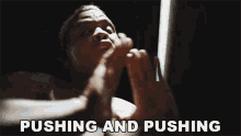 Pushing And Pushing Kevin Gates GIF - Pushing And Pushing Kevin Gates Push It Song GIFs