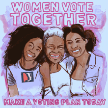 Women Vote Together Stick Together GIF - Women Vote Together Vote Together Stick Together GIFs
