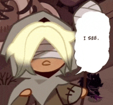 a cookie run character with bandages on his eyes and a speech bubble that says `` i see . ''