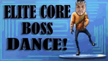 Elite Core Elite Core Boss Dance GIF - Elite Core Elite Core Boss Dance Boss Dance GIFs