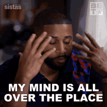 My Mind Is All Over The Place Zac GIF - My Mind Is All Over The Place Zac Sistas GIFs