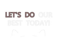 Let'S Do Our Best GIF