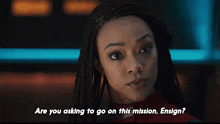 Are You Asking To Go On This Mission Ensign Burnham GIF - Are You Asking To Go On This Mission Ensign Burnham Are You Sure GIFs