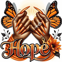 a woman 's hands with long nails are holding the word hope with butterflies behind them