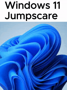 Jumpscare Windows 11 GIF - Jumpscare Windows 11 GIFs