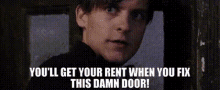 Youll Get Your Rent When You Fix This Damn Door Rent GIF - Youll Get Your Rent When You Fix This Damn Door Rent Fix GIFs