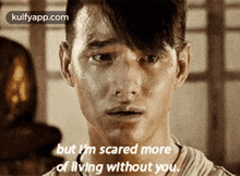 But M Scared Moreof Living Without You,.Gif GIF - But M Scared Moreof Living Without You Pee Mak Mario Maurer GIFs