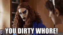 You Dirty Whore Insults GIF - You Dirty Whore Insults Disasterina GIFs