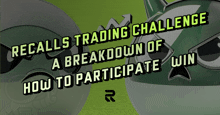 an advertisement for a recall trading challenge explains how to participate in it