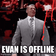 Evan Offline GIF - Evan Offline Vince Mcmahon GIFs