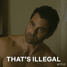 a shirtless man says that 's illegal on a netflix ad