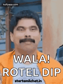 a man with a mustache is wearing a yellow jacket and says " wala rotel dip "