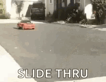 slide thru drift kid drive slide through