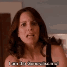 Tina Fey I Am The Generalissimo GIF - Tina Fey I Am The Generalissimo GIFs