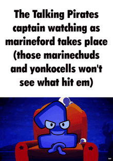 the talking pirates captain watching as marineford takes place ( those marinechuds and yonkocells won 't see what hit em