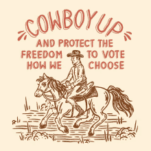 Texas Cowboy Cowboy Up GIF - Texas Cowboy Cowboy Up Protect The Freedom To Vote How We Choose GIFs