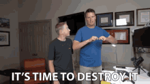 Its Time To Destroy It Destroy GIF - Its Time To Destroy It Destroy Its Time GIFs