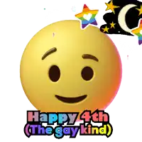 a yellow smiley face with the words happy 4th the gay kind
