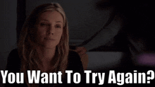 Chicago Pd Hailey Upton GIF - Chicago Pd Hailey Upton You Want To Try Again GIFs