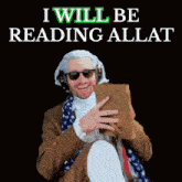 a man reading a book with the words i will be reading allat