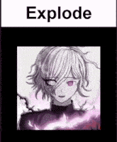 a picture of a girl with purple eyes and the words explode above it
