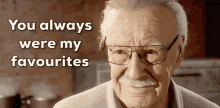 Stan Lee You Always Were My Favourites GIF - Stan Lee You Always Were My Favourites Marvel GIFs