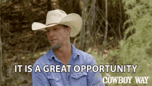 its a great opportunity bubba the cowboy way great possibility great chance