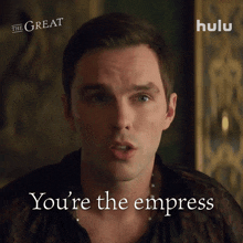 you%27re the empress peter nicholas hoult the great you are the queen