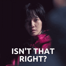 a woman in a red jacket with the words " isn 't that right " below her