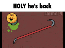 a video game with the words holy he 's back demo 4
