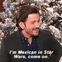 diego luna mexican actor director im mexican in star wars come on