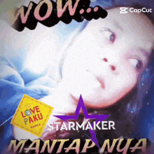 a picture of a woman with the words wow starmaker mantap nya on it