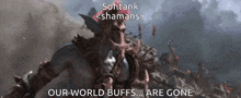 a video game character with the words sohtank < shamans > our world buffs are gone