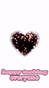 a picture of a heart with the words happy tasking everyone
