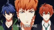 three anime characters are standing next to each other and the words allow me are on the bottom of the screen .