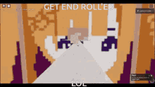 end roll get end rolled you just got end rolled end roll rpg haha