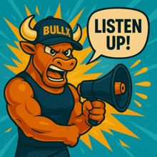 a bull wearing a bully hat holds a megaphone