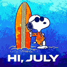 a cartoon of snoopy holding a surfboard with the words hi july