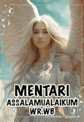 a poster of a woman with wings and the words mentari assalamualaikum wrwb