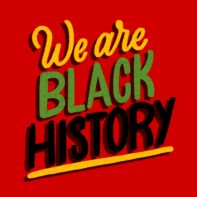 We Are Black History I Am Black History GIF We Are Black History I Am