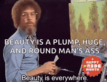 a man is painting a picture with a caption that says beauty is everywhere