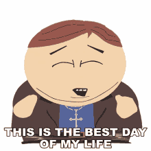 this is the best day of my life eric cartman south park christian rock s7e9