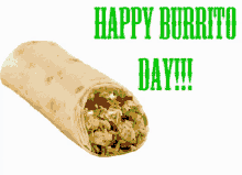 Burrito Day Happy Burrito Day GIF - Burrito Day Happy Burrito Day Burritos GIFs