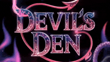 a devil 's den sign with a purple background