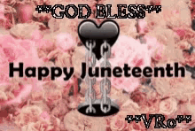 Happy Juneteenth Floral GIF - Happy Juneteenth Floral Black Heart GIFs