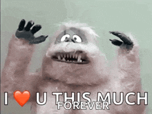 a cartoon character is saying `` i love u this much forever ''