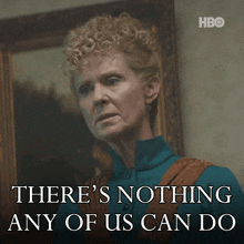a woman says there 's nothing any of us can do in front of a painting