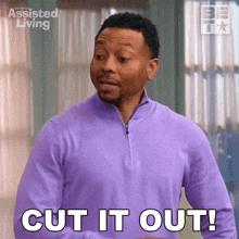 Cut It Out Jeremy GIF - Cut It Out Jeremy Assisted Living GIFs