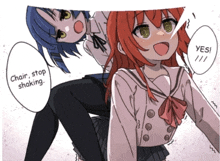 a girl with red hair says " chair stop shaking " while another girl says " yes "