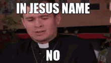 Rev Chris In Jesus Name No GIF - Rev Chris In Jesus Name No Nope GIFs